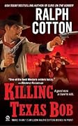 Killing Texas Bob