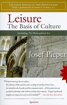 Leisure: The Basis of Culture: Including the Philosophical Act