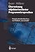 Übersetzung objektorientierter Programmiersprachen: Konzepte, abstrakte Maschinen und Praktikum „Java-Compiler“ (Springer-Lehrbuch) (German Edition)