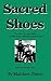Sacred Shoes: The Story of ...