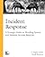 Incident Response: A Strategic Guide to Handling System and Network Security Breaches