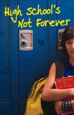 High School's Not Forever (Paperback)