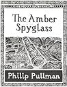 The Amber Spyglass by Philip Pullman The Amber Spyglass by Philip Pullman