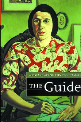 The Guide: Auckalnd Art Gallery Toi O Tamaki (Paperback)