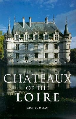 Chateaux of the Loire (Hardcover)