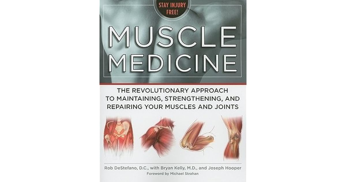 Muscle Medicine The Revolutionary Approach to Maintaining