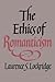 The Ethics of Romanticism
