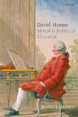David Hume: Moral and Political Theorist (Hardcover)
