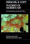 Theories of Modern Art: A Source Book by Artists and Critics (California Studies in the History of Art)