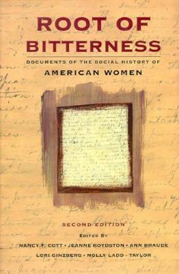 Root of Bitterness: Documents of the Social History of American Women (Paperback)