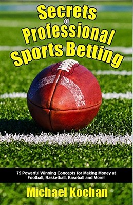 Secrets of Professional Sports Betting (Paperback)
