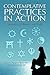 Contemplative Practices in Action by Thomas G. Plante