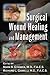 Surgical Wound Healing and Management