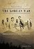 Voices from the Korean War:...