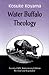 Water Buffalo Theology