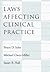 Laws Affecting Clinical Practice (LAW AND PUBLIC POLICY: PSYCHOLOGY AND THE SOCIAL SCIENCES)