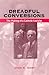 Dreadful Conversions: The M...