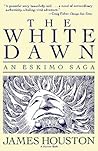 The White Dawn:  An Eskimo Saga