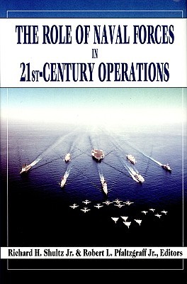 The Role of Naval Forces in 21st Century Operations (Hardcover)