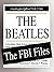 The Beatles: The FBI Files