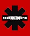 The Red Hot Chili Peppers: An Oral/Visual History