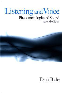 Listening and Voice: Phenomenologies of Sound (Paperback)