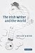 The Irish Writer and the World