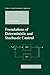 Foundations of Deterministic and Stochastic Control (Systems & Control: Foundations & Applications)
