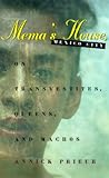Mema's House, Mexico City: On Transvestites, Queens, and Machos (Worlds of Desire: The Chicago Series on Sexuality, Gender, and Culture)