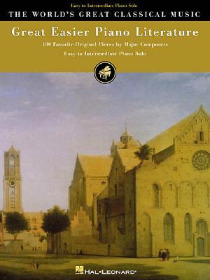 Great Easier Piano Literature: 95 Favorite Original Pieces by Major Composers (World's Greatest Classical Music)