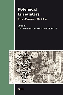 Polemical Encounters: Esoteric Discourse and Its Others (Hardcover)