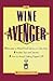 The Wine Avenger by Willie Gluckstern