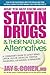 What You Must Know About Statin Drugs & Their Natural Alterna... by Jay S. Cohen