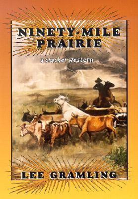 Ninety-Mile Prairie: A Cracker Western (Paperback)