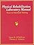 Physical Rehabilitation Laboratory Manual: Focus on Functional Training