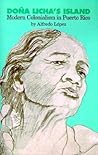 Dona Licha's Island: Modern Colonialism in Puerto Rico
