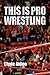 This Is Pro Wrestling