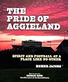 The Pride of Aggieland: Spirit and Football at a Place Like No Other The Pride of Aggieland: Spirit and Football at a Place Like No Other