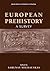 European Prehistory. A Survey