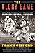 The Glory Game: How the 1958 NFL Championship Changed Football Forever – A First-Hand Account from the Field by an NFL Hall of Famer