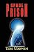 Space Prison by Tom Godwin Space Prison by Tom Godwin