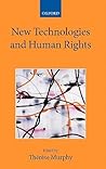 New Technologies and Human Rights (Collected Courses of the Academy of European Law)