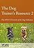 The Dog Trainer's Resource 2: The APDT Chronicle of the Dog Collection