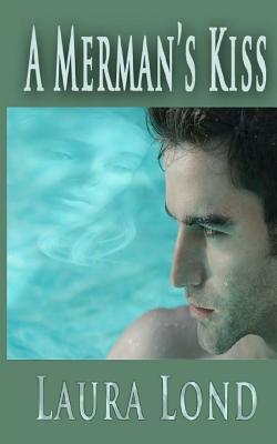 A Merman's Kiss (Love Stories of Elves, Merfolk, and Men)