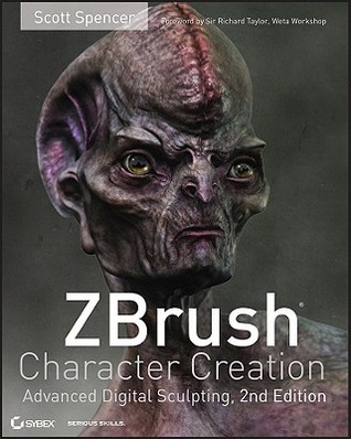 ZBrush Character Creation: Advanced Digital Sculpting (Paperback)
