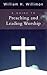 A Guide to Preaching and Leading Worship