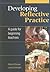 Developing reflective practice: a guide for beginning teachers: A Guide for Beginning Teachers
