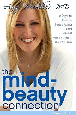 The Mind-Beauty Connection: 9 Days to Reverse Stress Aging and Reveal More Youthful, Beautiful Skin (Hardcover)