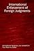 International Enforcement of Foreign Judgments by Paul Hopkins