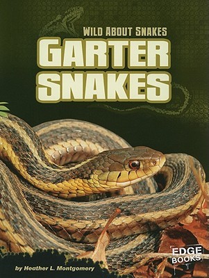 Garter Snakes (Edge Books: Wild About Snakes)